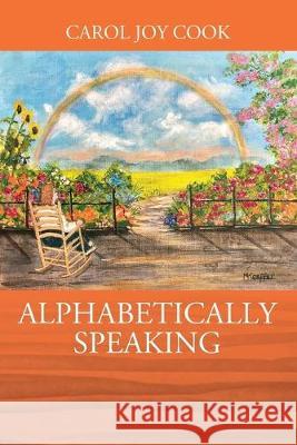 Alphabetically Speaking Carol Joy Cook 9781977213952 Outskirts Press - książka