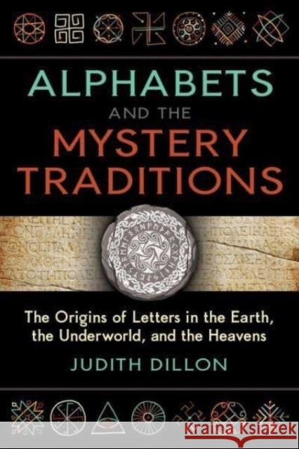 Alphabets and the Mystery Traditions Judith Dillon 9781644116654 Inner Traditions/Bear & Company - książka