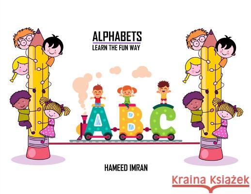 Alphabets: Learn the Fun Way Hameed Imran 9789388459037 White Falcon Publishing - książka