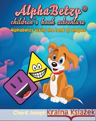 Alphabetzy children's book adventure: Alphabetzy visits the land of shapes Thomas, Abdi 9781533071330 Createspace Independent Publishing Platform - książka