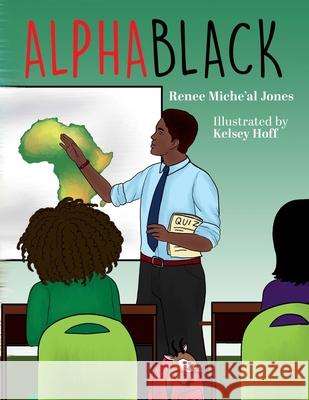 AlphaBlack Kelsey Hoff Renee Miche'al Jones 9781735476902 Renee Miche'al Jones - książka