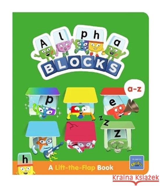 Alphablocks A-Z: A Lift-the-Flap Book Alphablocks, Sweet Cherry Publishing 9781782266037 Sweet Cherry Publishing - książka