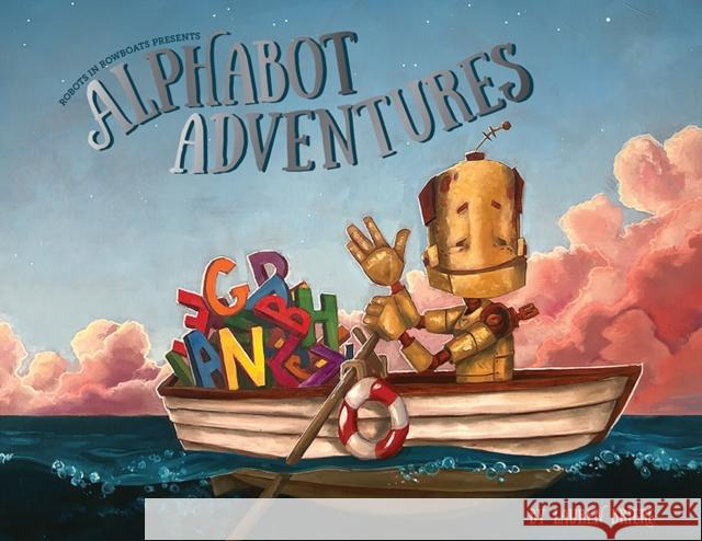Alphabot Adventures: A Robot ABC Book Lauren Briere 9781958803950 Blue Star Press - książka