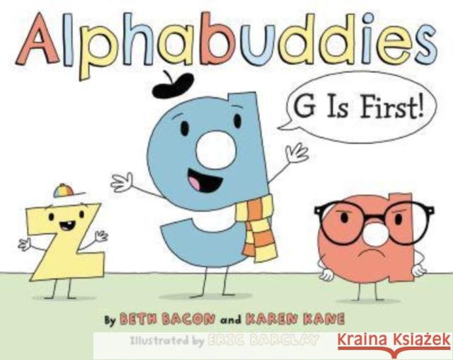 Alphabuddies: G Is First! Bacon, Beth 9780063055971 HarperCollins Publishers Inc - książka