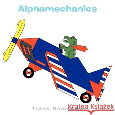 Alphamechanics Tidas Ramsdell 9781477276259 Authorhouse - książka