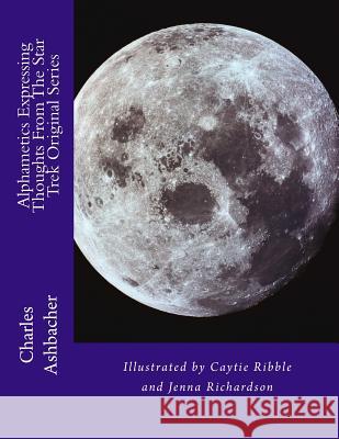 Alphametics Expressing Thoughts From The Star Trek Original Series Ribble, Caytie 9781512152784 Createspace - książka