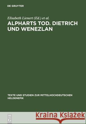 Alpharts Tod. Dietrich und Wenezlan Lienert, Elisabeth Meyer, Viola  9783484645035 Niemeyer, Tübingen - książka