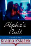 Alpha's Cult Essdale Wilson 9780595264742 Writers Club Press