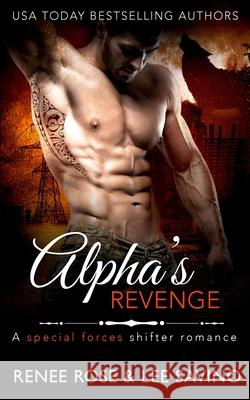 Alpha's Revenge Renee Rose Lee Savino 9781636939919 Midnight Romance, LLC - książka