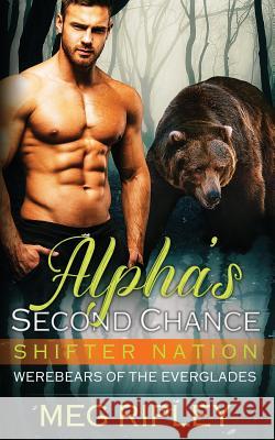 Alpha's Second Chance Meg Ripley 9781987678925 Createspace Independent Publishing Platform - książka