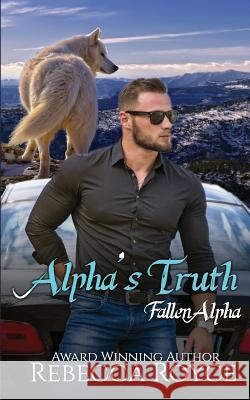 Alpha's Truth Rebecca Royce 9781795706421 Independently Published - książka