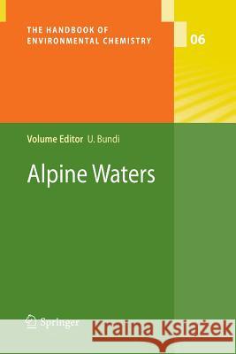 Alpine Waters Ulrich Bundi, Armin Peter, Christopher T. Robinson, Bruno Schädler, Bernhard Truffer, Stefan Vollenweider, Bernhard Wehr 9783642262166 Springer-Verlag Berlin and Heidelberg GmbH &  - książka