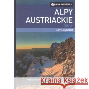 Alpy Austriackie Tom 2 REYNOLDS KEV 9788371362750 SKLEP PODRÓŻNIKA - książka