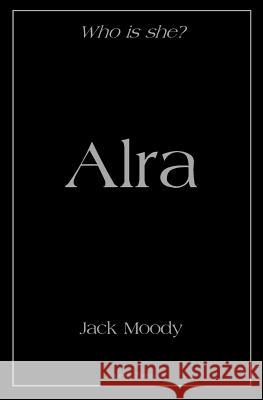 Alra Jack Moody 9780991862849 Gneiss Press - książka