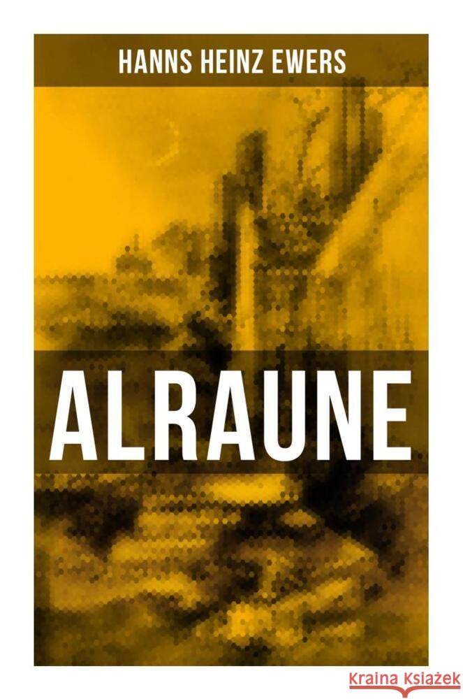 ALRAUNE Ewers, Hanns Heinz 9788027255986 Musaicum Books - książka