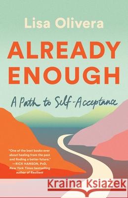 Already Enough: A Path to Self-Acceptance Olivera, Lisa 9781982138929 Simon & Schuster - książka