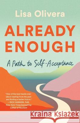 Already Enough: A Path to Self-Acceptance Lisa Olivera 9781982182670 Simon & Schuster - książka