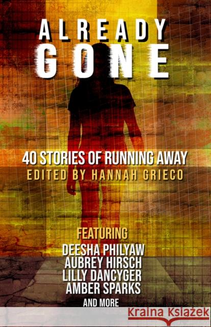 Already Gone: 40 Stories of Running Away Hannah Grieco 9781942892366 Alan Squire Press - książka