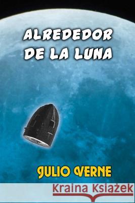 Alrededor de la luna Verne, Julio 9781533080950 Createspace Independent Publishing Platform - książka