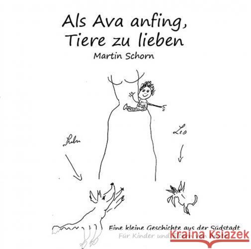 Als Ava anfing, Tiere zu lieben Schorn, Martin 9789403759296 Bookmundo - książka