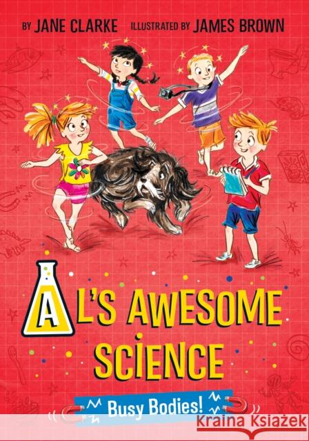 Al's Awesome Science: Busy Bodies! Jane Clarke James Brown  9780993553769 Five Quills - książka