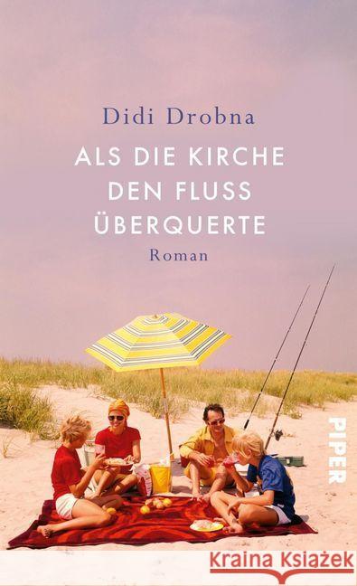 Als die Kirche den Fluss überquerte : Roman Drobna, Didi 9783492059206 Piper - książka