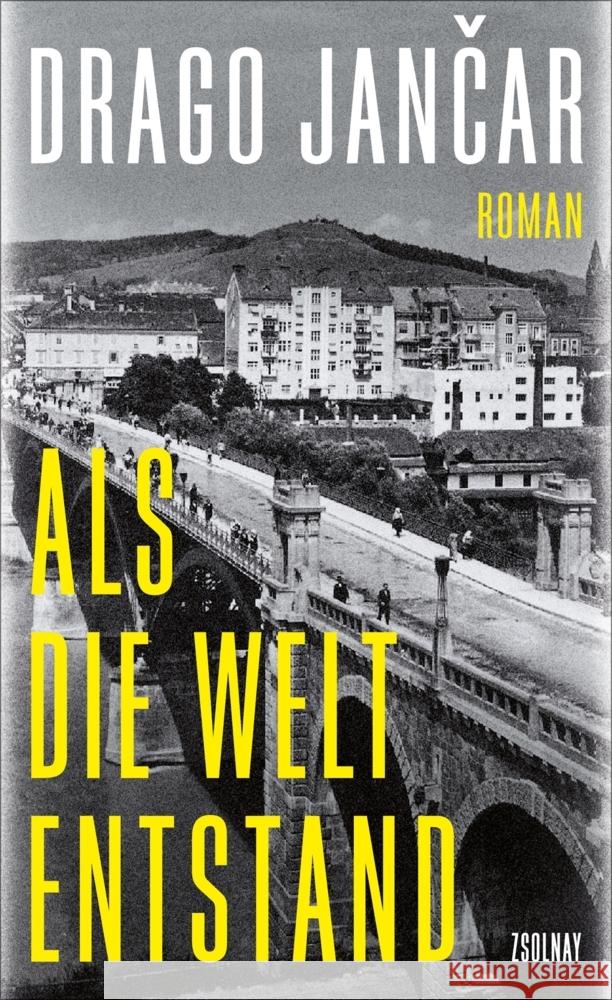 Als die Welt entstand Jancar, Drago 9783552073586 Paul Zsolnay Verlag - książka