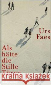 Als hätte die Stille Türen : Roman Faes, Urs 9783518416662 Suhrkamp - książka