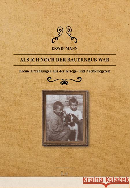 Als ich noch der Bauernbub war Mann, Erwin 9783643511713 LIT Verlag - książka