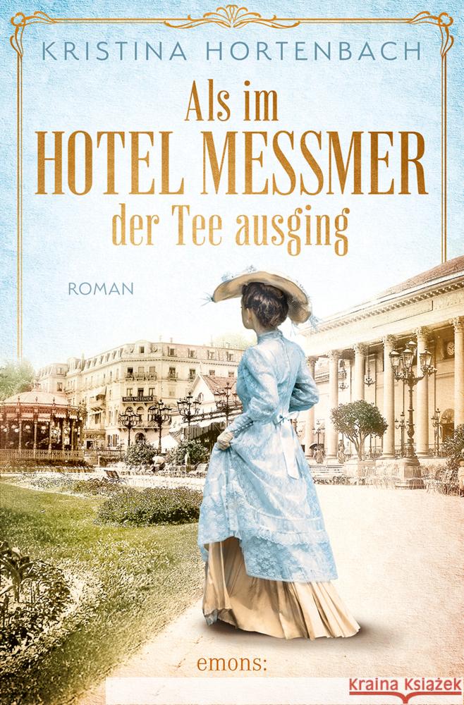 Als im Hotel Messmer der Tee ausging Hortenbach, Kristina 9783740823412 Emons Verlag - książka