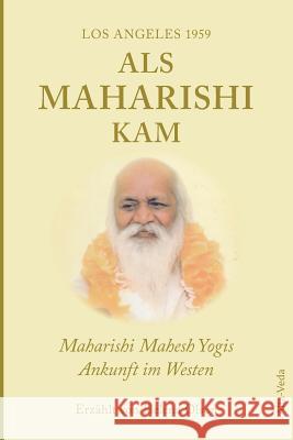 Als Maharishi kam - Los Angeles 1959: Maharishi Mahesh Yogis Ankunft im Westen Muller, Jan 9783945004227 Alfa-Veda Verlag - książka