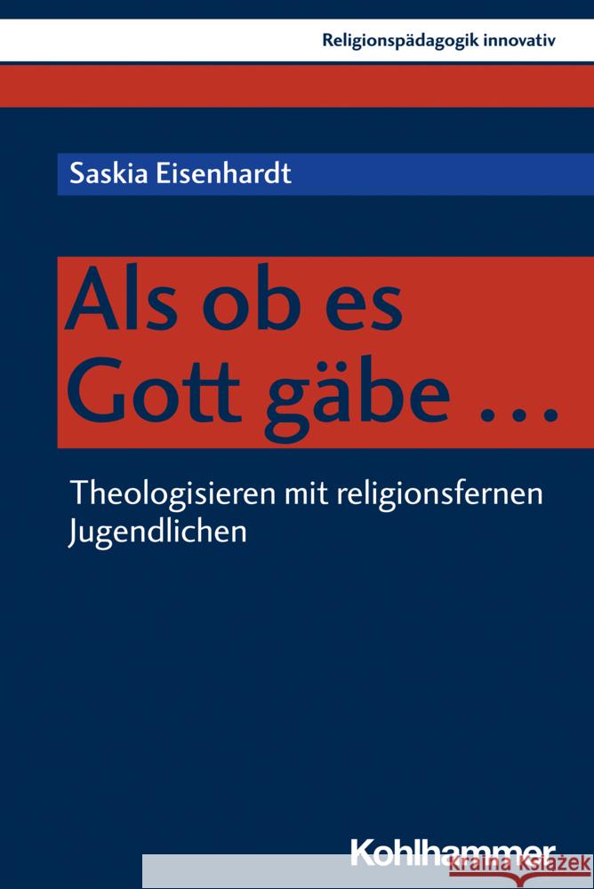 ALS OB Es Gott Gabe ...: Theologisieren Mit Religionsfernen Jugendlichen Saskia Eisenhardt 9783170420601 Kohlhammer - książka