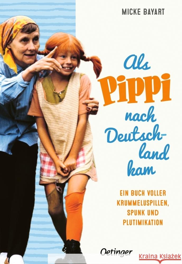 Als Pippi nach Deutschland kam Bayart, Micke 9783751205221 Oetinger - książka