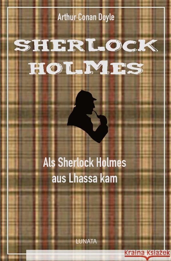 Als Sherlock Holmes aus Lhassa kam : und andere Detektivgeschichten Doyle, Arthur Conan 9783750285231 epubli - książka