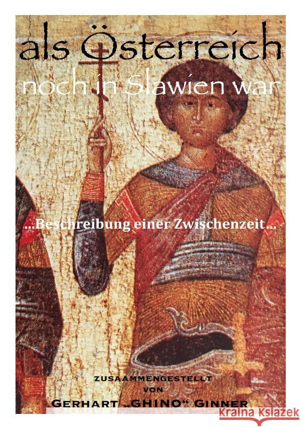 als Österreich noch in Slawien war ginner, gerhart 9783741850660 epubli - książka