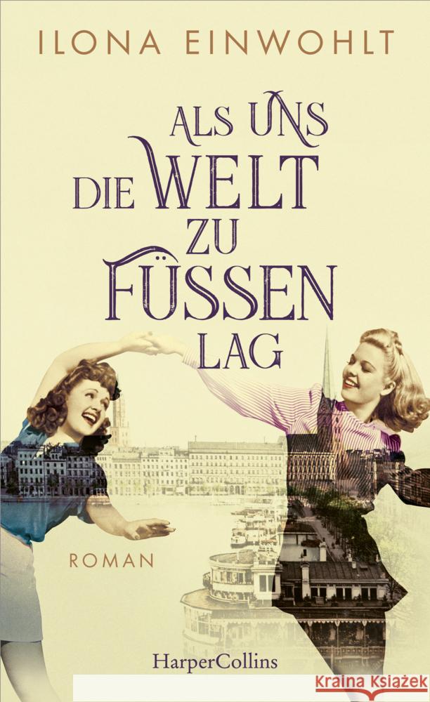 Als uns die Welt zu Füßen lag Einwohlt, Ilona 9783749902330 HarperCollins Hamburg - książka