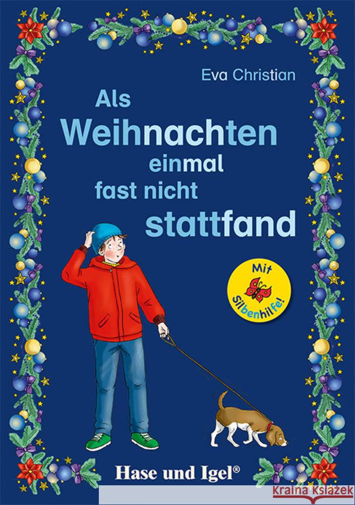 Als Weihnachten einmal fast nicht stattfand / Silbenhilfe Christian, Eva 9783863162962 Hase und Igel - książka