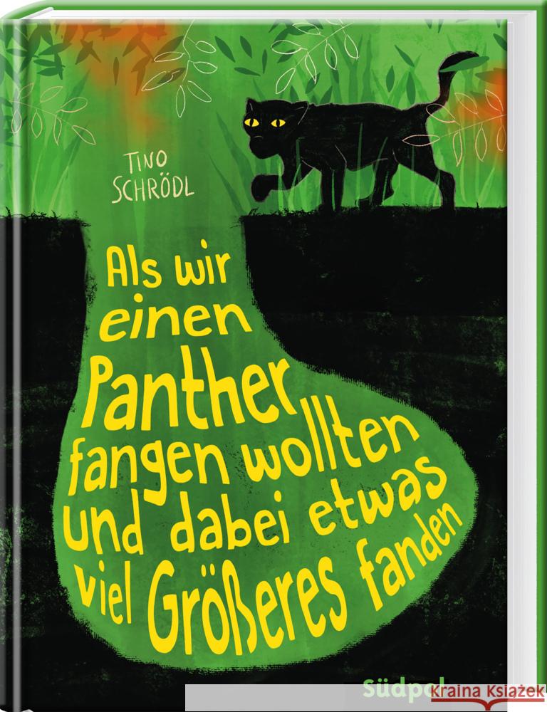 Als wir einen Panther fangen wollten und dabei etwas viel Größeres fanden Schrödl, Tino 9783965941762 Südpol Verlag - książka