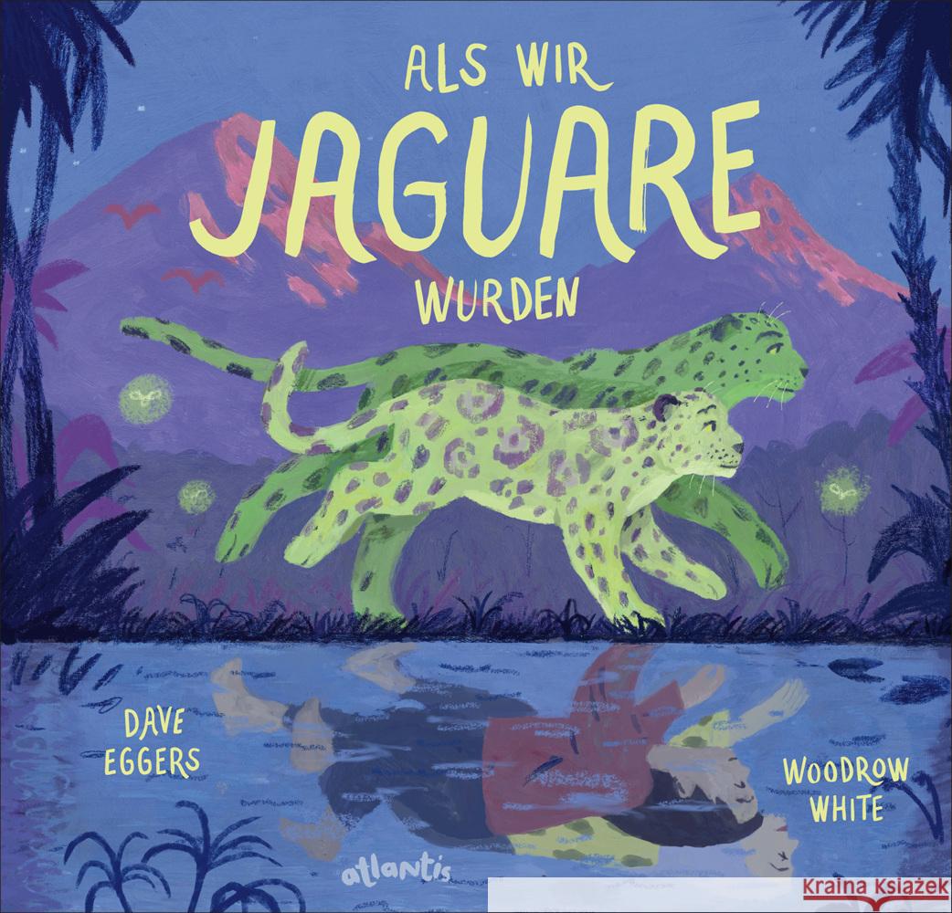 Als wir Jaguare wurden Eggers, Dave 9783715209340 Atlantis Zürich - książka