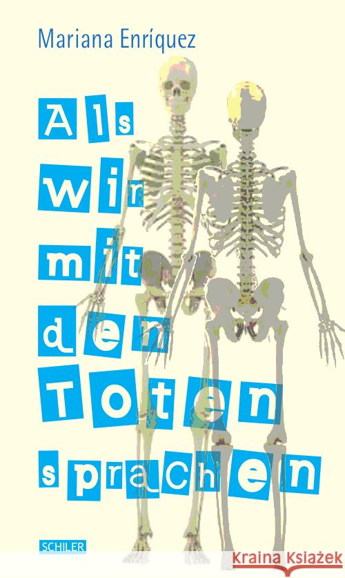 Als wir mit den Toten sprachen Enriquez, Mariana 9783899303940 Schiler Verlag - książka