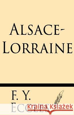 Alsace-Lorraine F. y. Eccles 9781628451795 Windham Press - książka