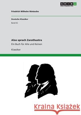 Also sprach Zarathustra: Ein Buch für Alle und Keinen Nietzsche, Friedrich Wilhelm 9783640245871 Grin Verlag - książka