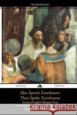 Also Sprach Zarathustra/Thus Spoke Zarathustra: German/English Bilingual Text Friedrich Wilhelm Nietzsche, Thomas Common 9781909669796 JiaHu Books - książka