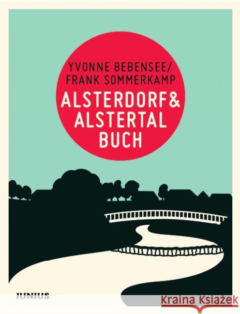 Alsterdorf & Alstertalbuch Bebensee, Yvonne; Sommerkamp, Frank 9783885067757 Junius Verlag - książka