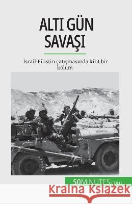 Altı Gun Savaşı: İsrail-Filistin catışmasında kilit bir boelum Heloise Malisse   9782808673037 5minutes.com (Tu) - książka