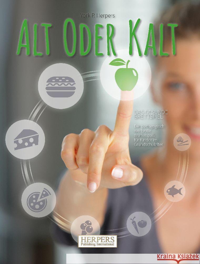 Alt Oder Kalt | Das gesunde Brettspiel Herpers, York P. 4260068866895 Herpers Verlag - książka