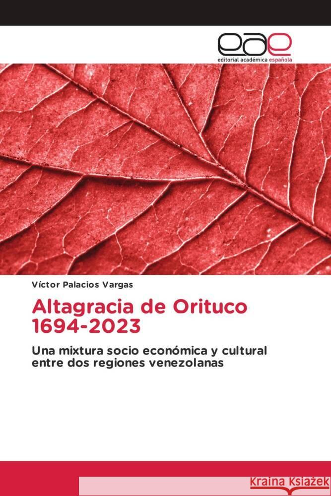 Altagracia de Orituco 1694-2023 V?ctor Palacio 9786202155984 Editorial Academica Espanola - książka