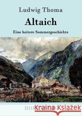 Altaich: Eine heitere Sommergeschichte Ludwig Thoma 9783861991113 Hofenberg - książka