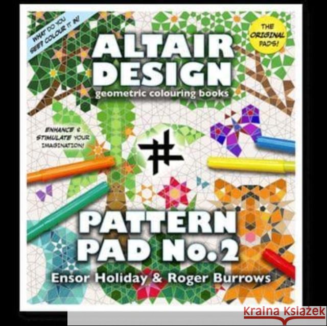 Altair Design Pattern Pad No.2: Imagination in Art Ensor Holiday 9781907155567 Wooden Books - książka