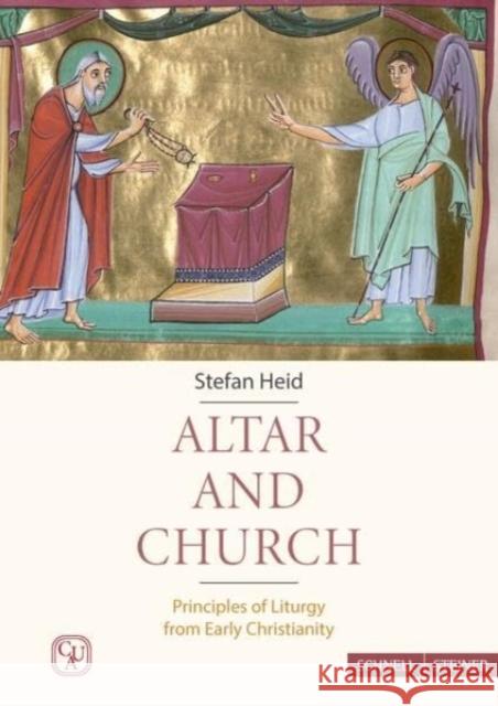 Altar and Church: Principles of Liturgy from Early Christianity Stefan Heid 9783795438456 Schnell & Steiner GmbH, Verlag - książka